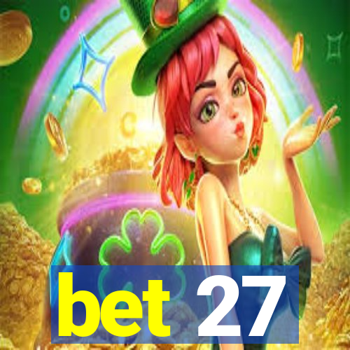 bet 27